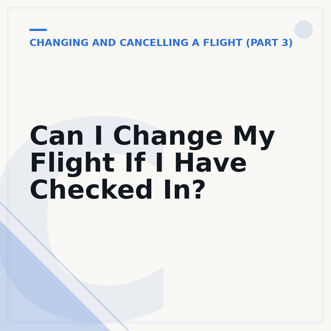 Can I Change My Flight If I Have Checked In?