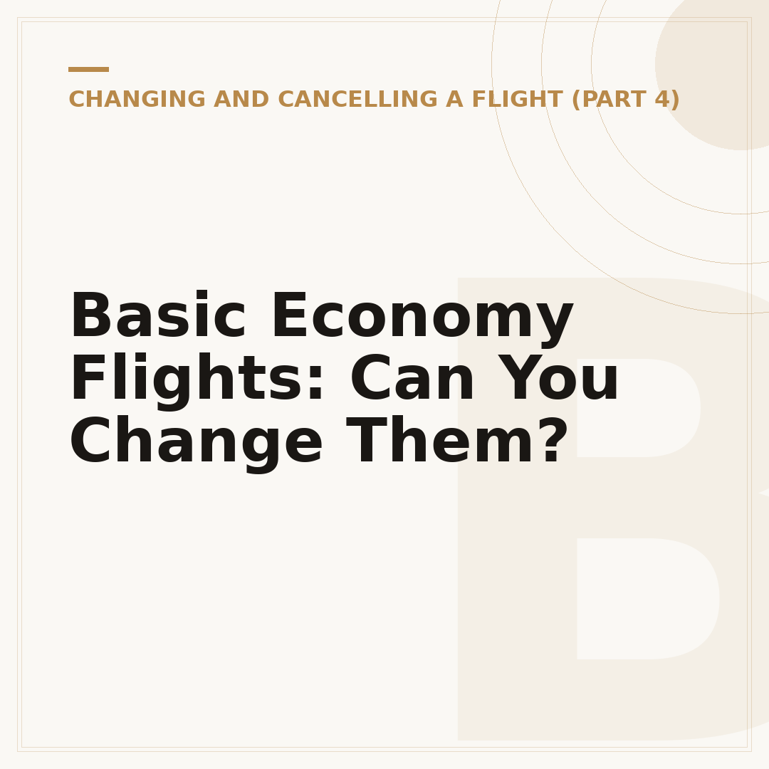 Basic Economy Flights: Can You Change Them?