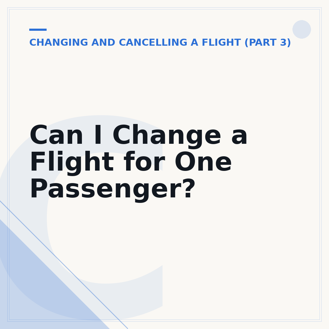 Can I Change a Flight for One Passenger?