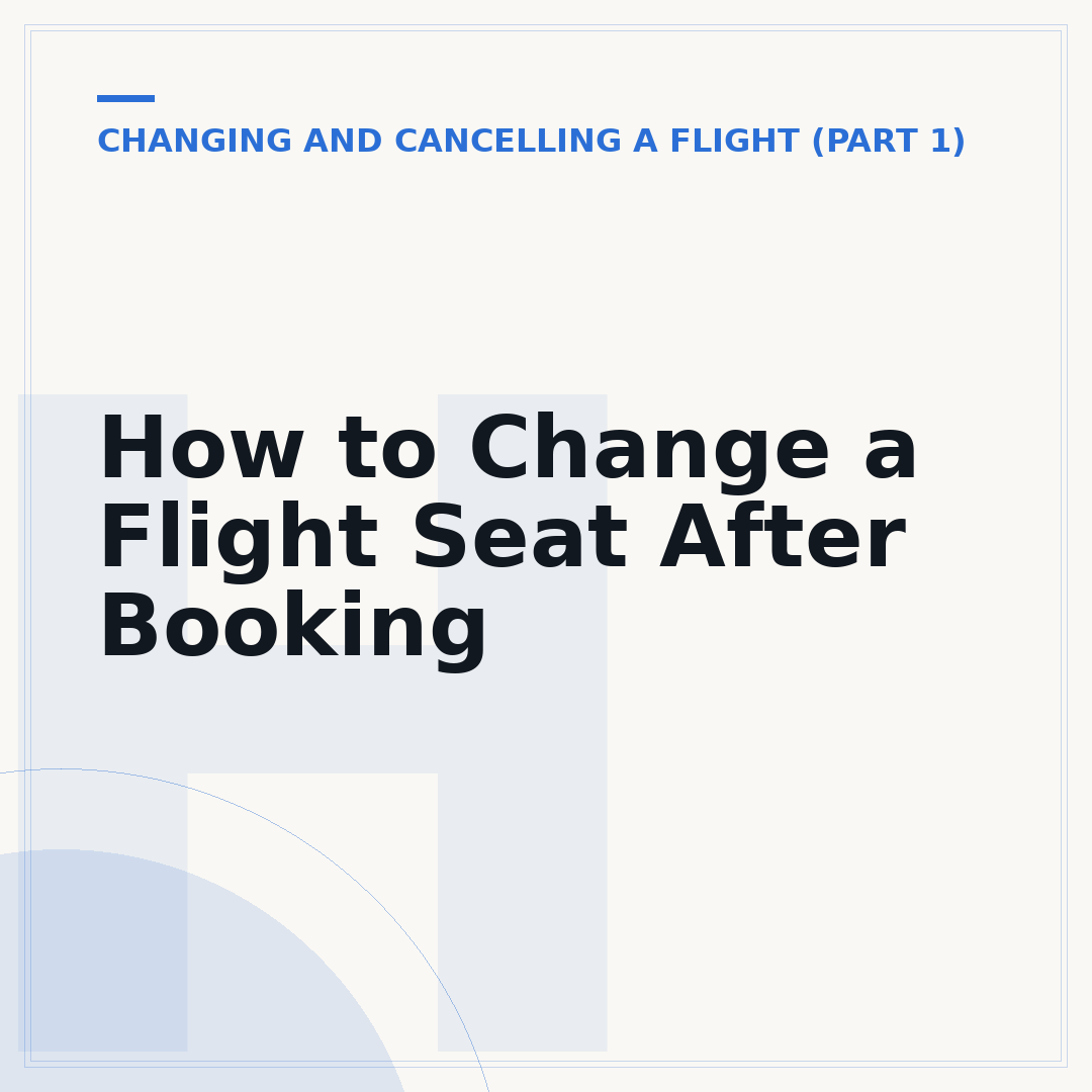 How to Change a Flight Seat After Booking