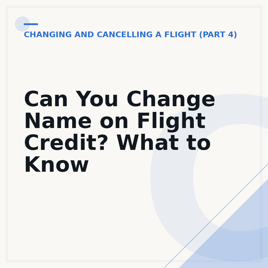 Can You Change Name on Flight Credit? What to Know
