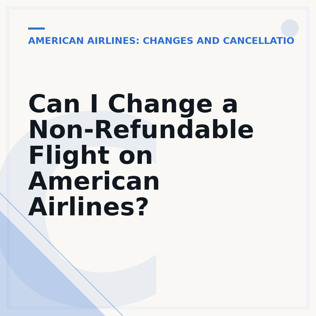 Can I Change a Non-Refundable Flight on American Airlines?