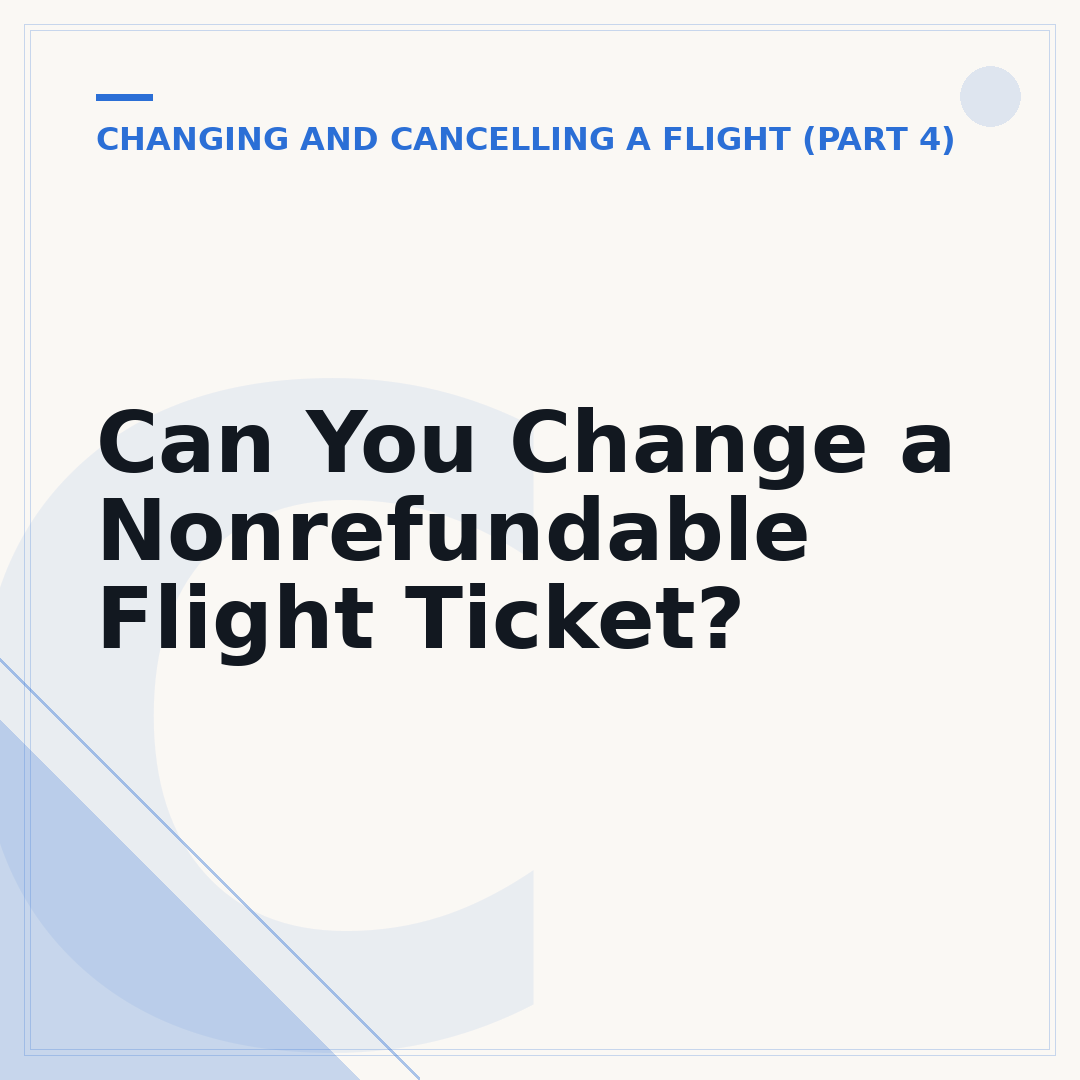 Can You Change a Nonrefundable Flight Ticket?