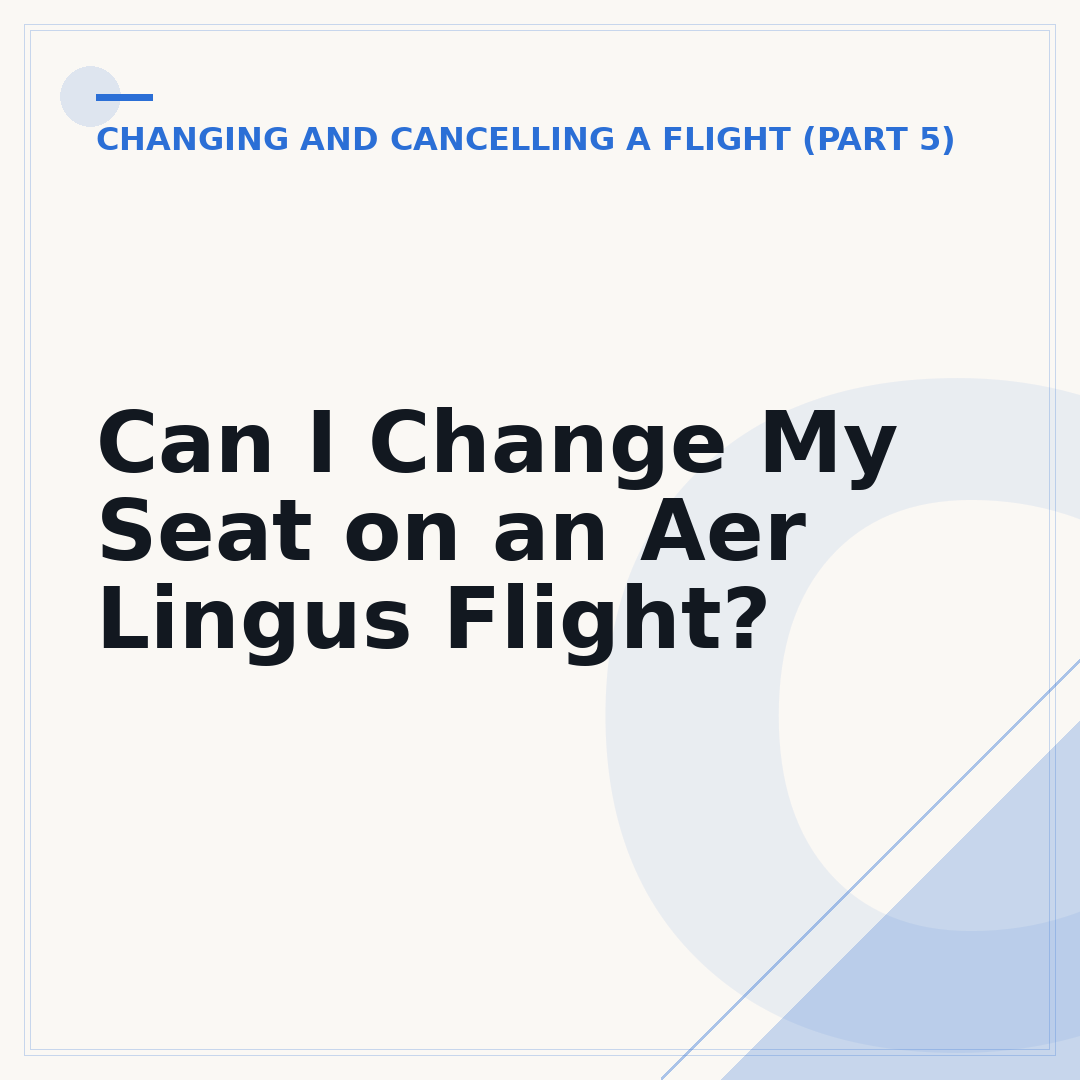 Can I Change My Seat on an Aer Lingus Flight?