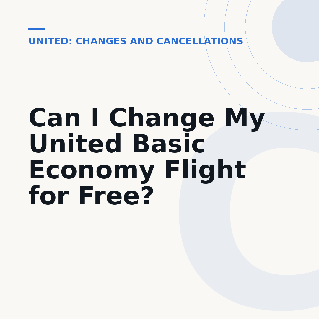 Can I Change My United Basic Economy Flight for Free?