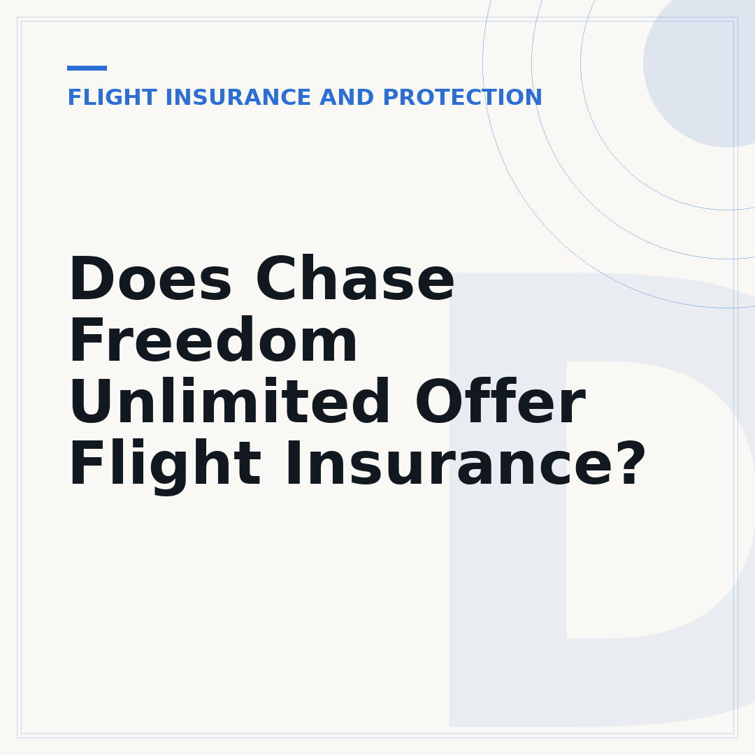 Does Chase Freedom Unlimited Offer Flight Insurance?