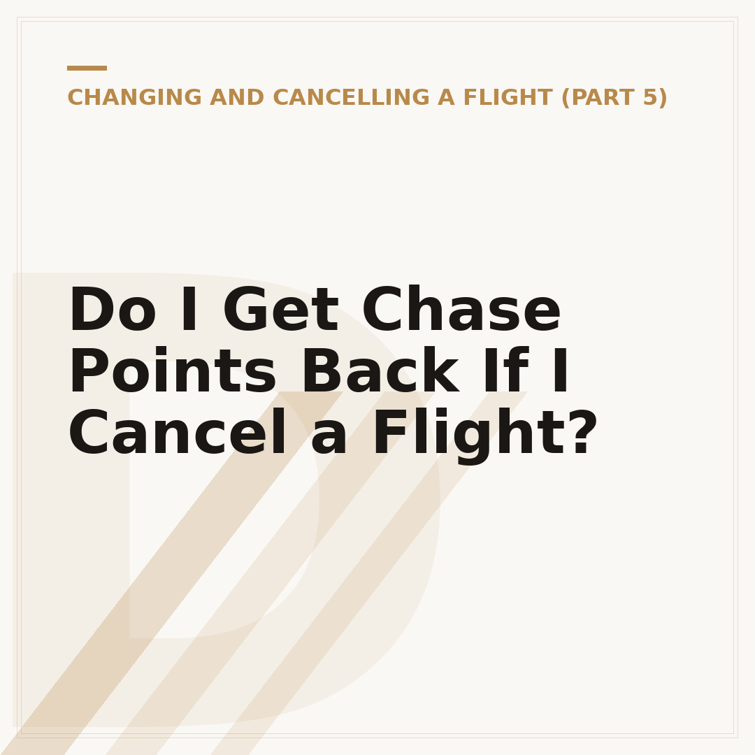 Do I Get Chase Points Back If I Cancel a Flight?