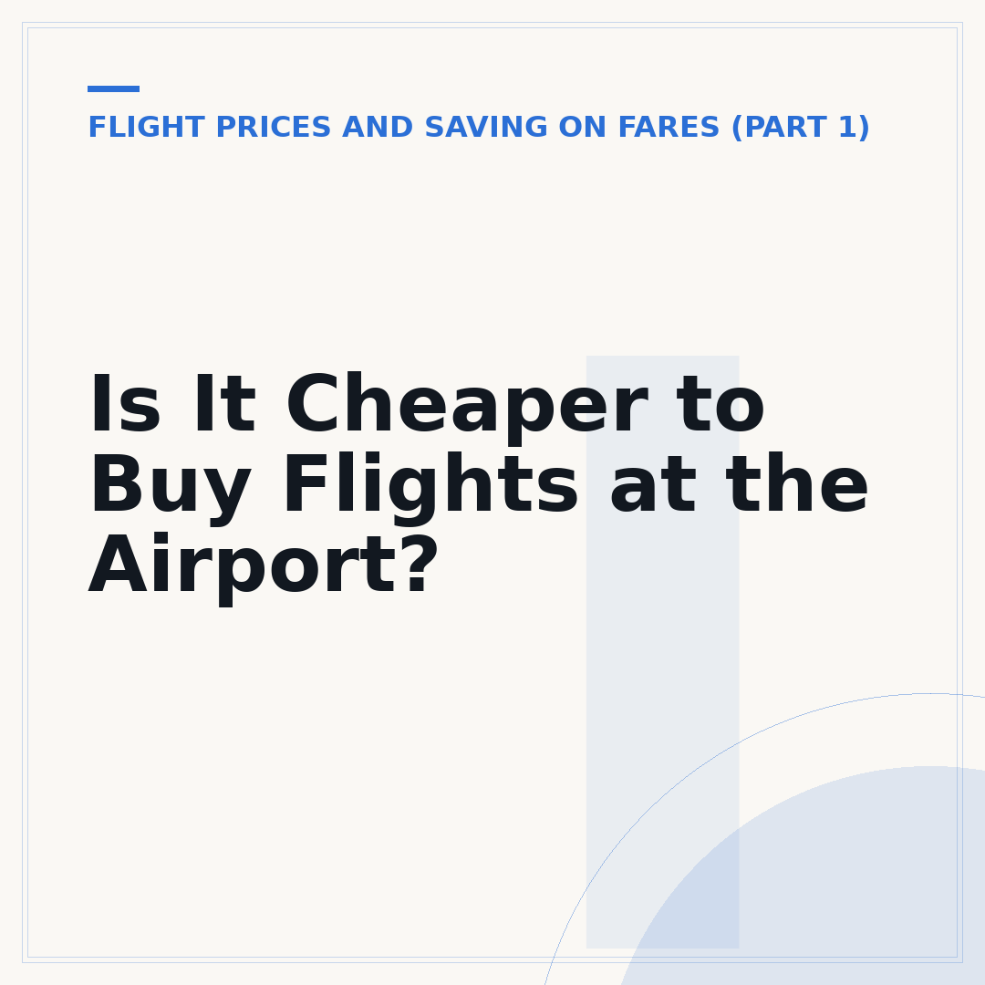 Is It Cheaper to Buy Flights at the Airport?