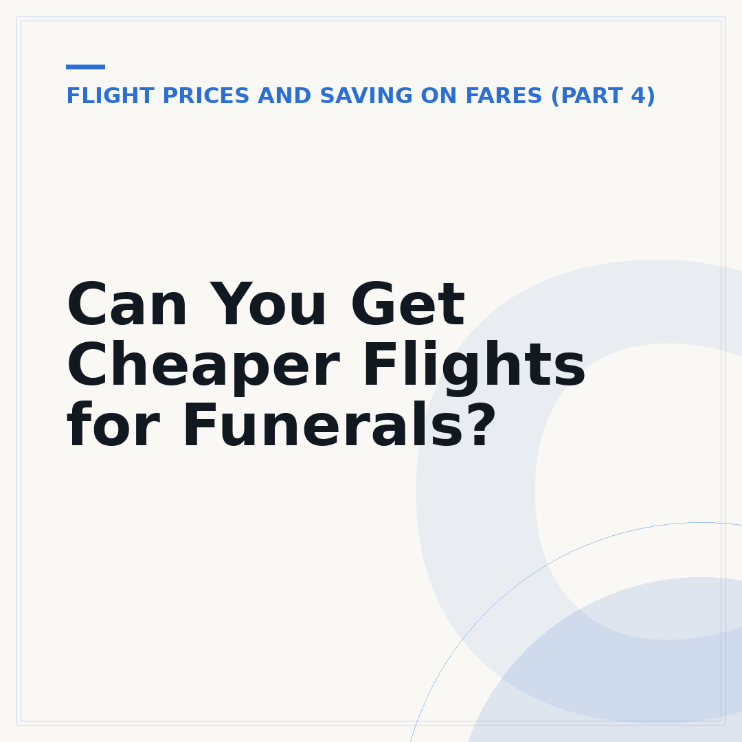 Can You Get Cheaper Flights for Funerals?