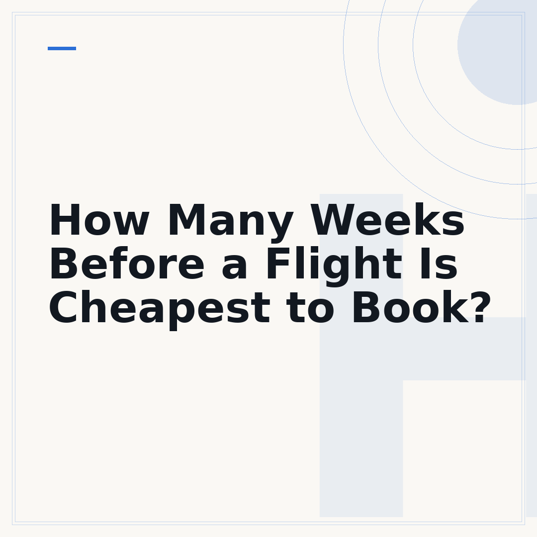 How Many Weeks Before a Flight Is Cheapest to Book?