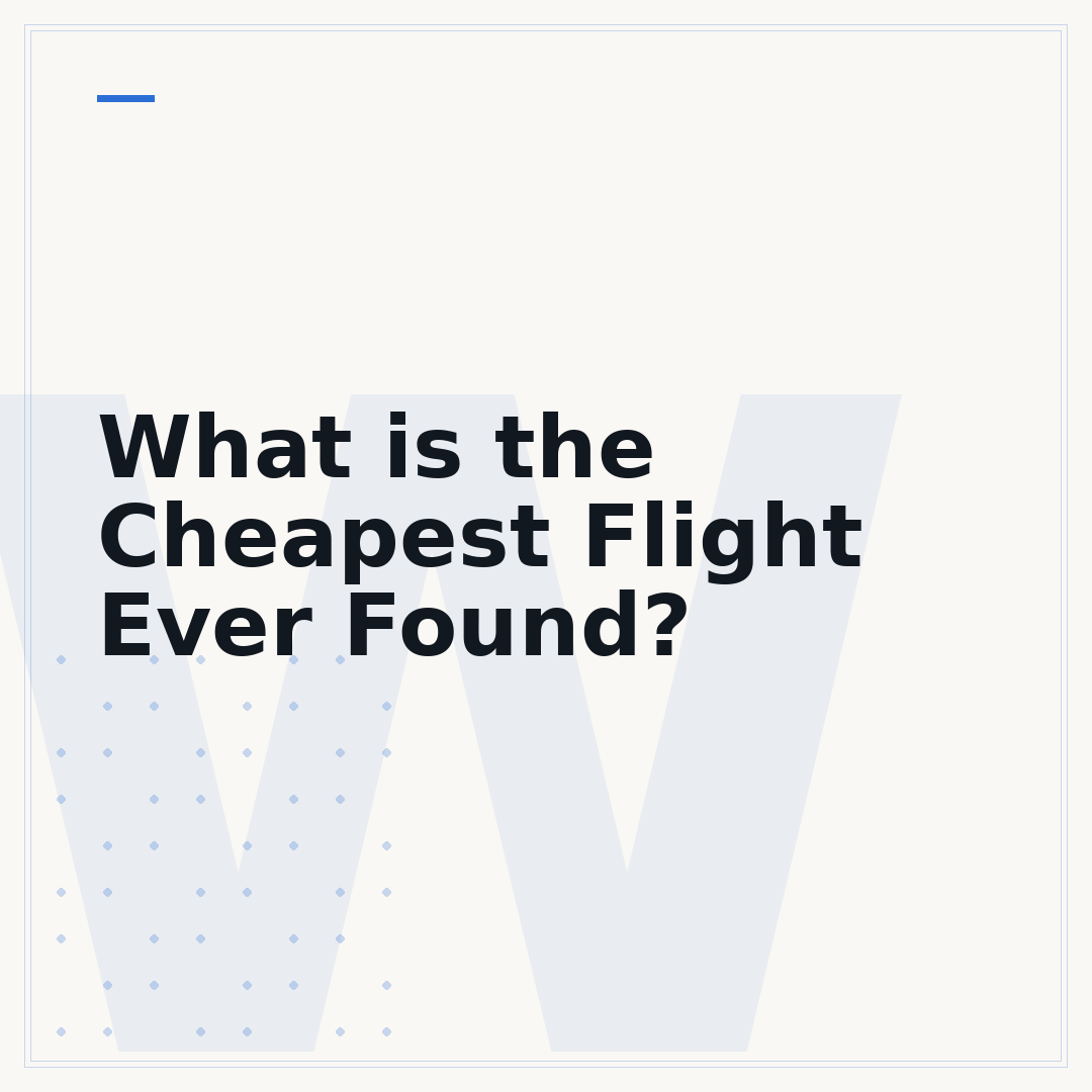 What is the Cheapest Flight Ever Found?
