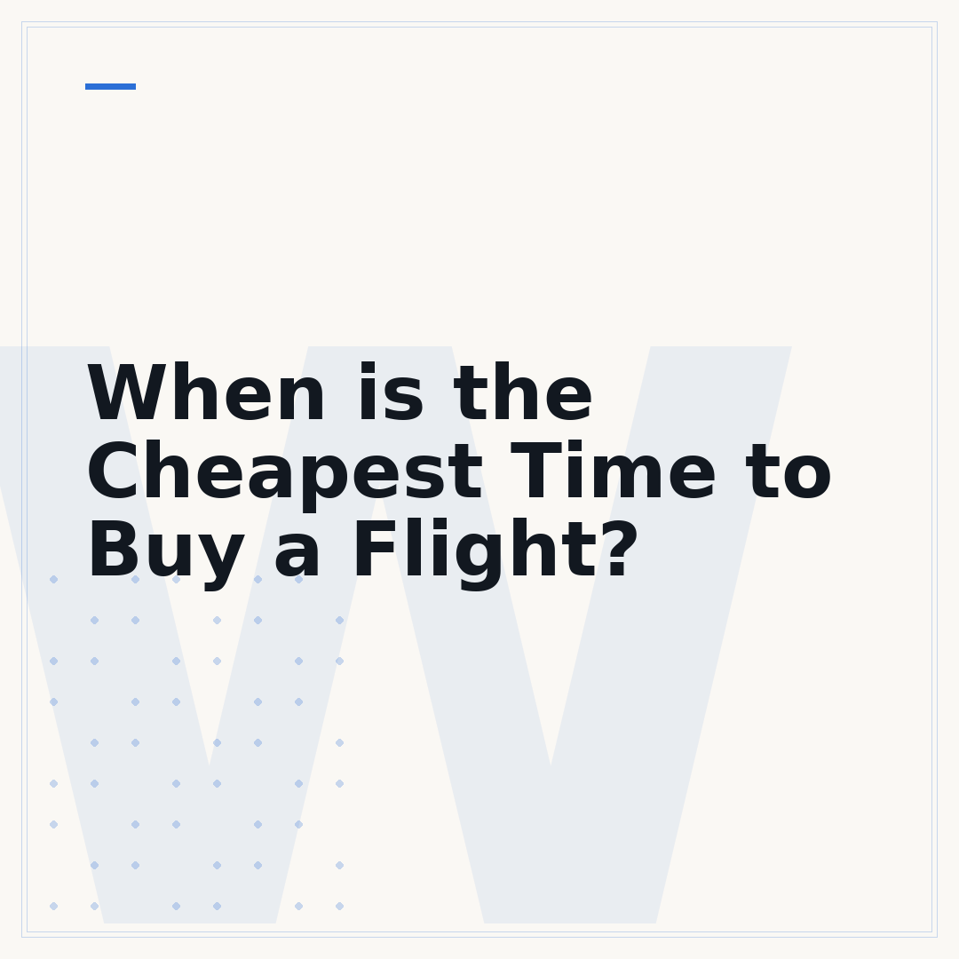 When is the Cheapest Time to Buy a Flight?
