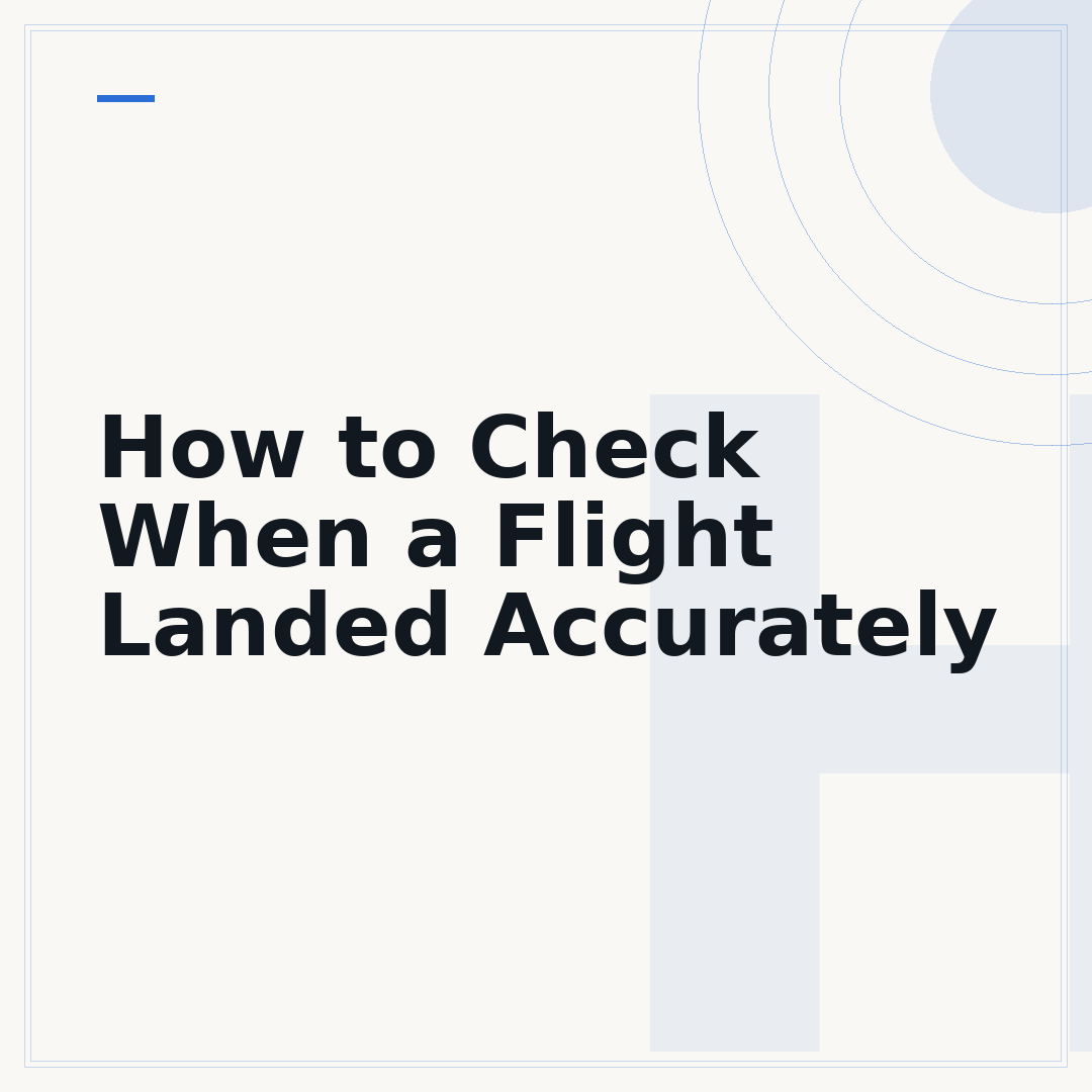 How to Check When a Flight Landed Accurately