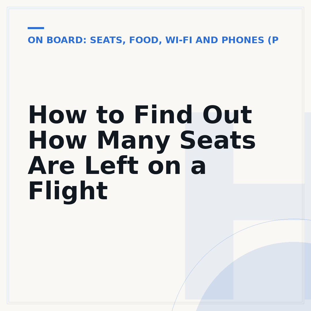 How to Find Out How Many Seats Are Left on a Flight