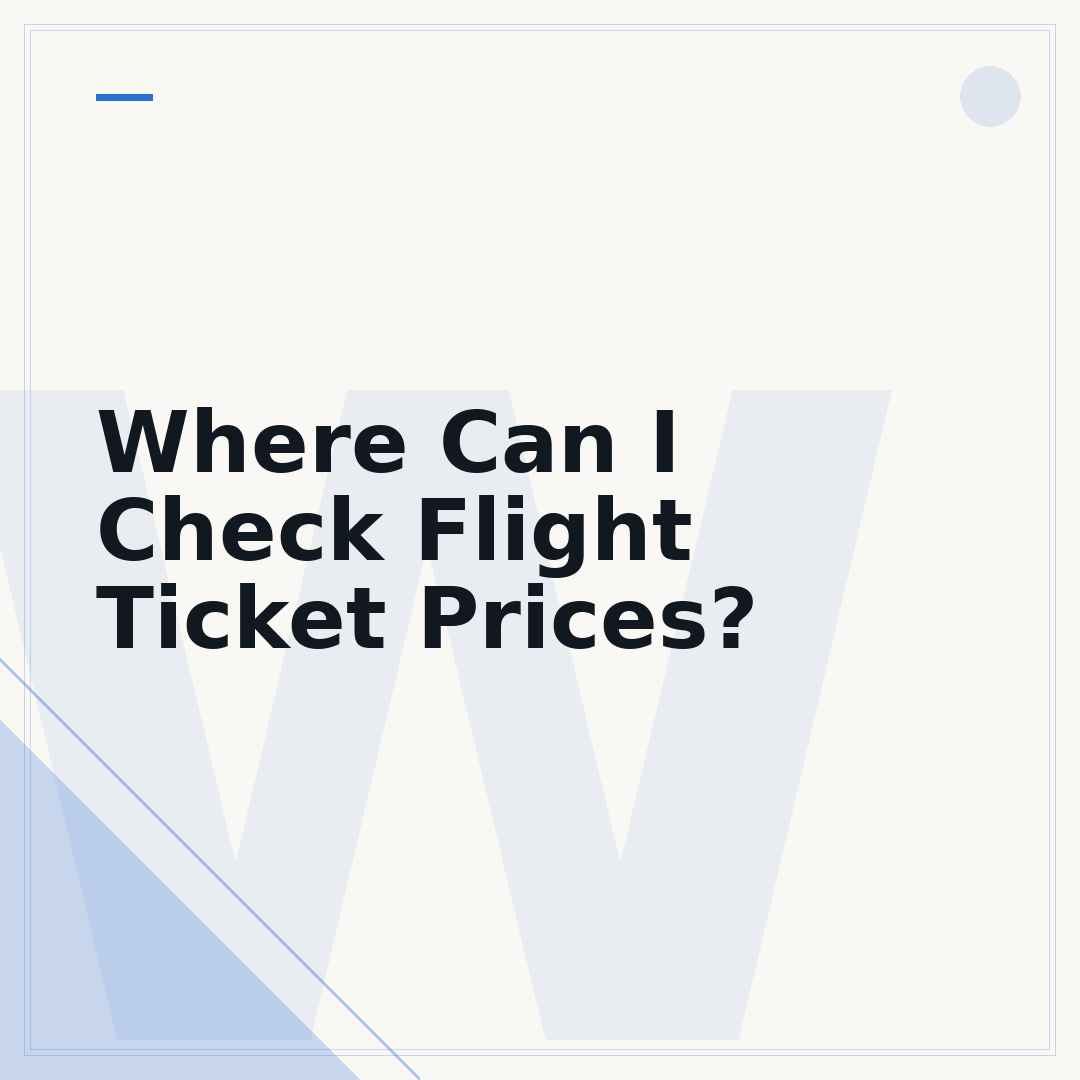 Where Can I Check Flight Ticket Prices?