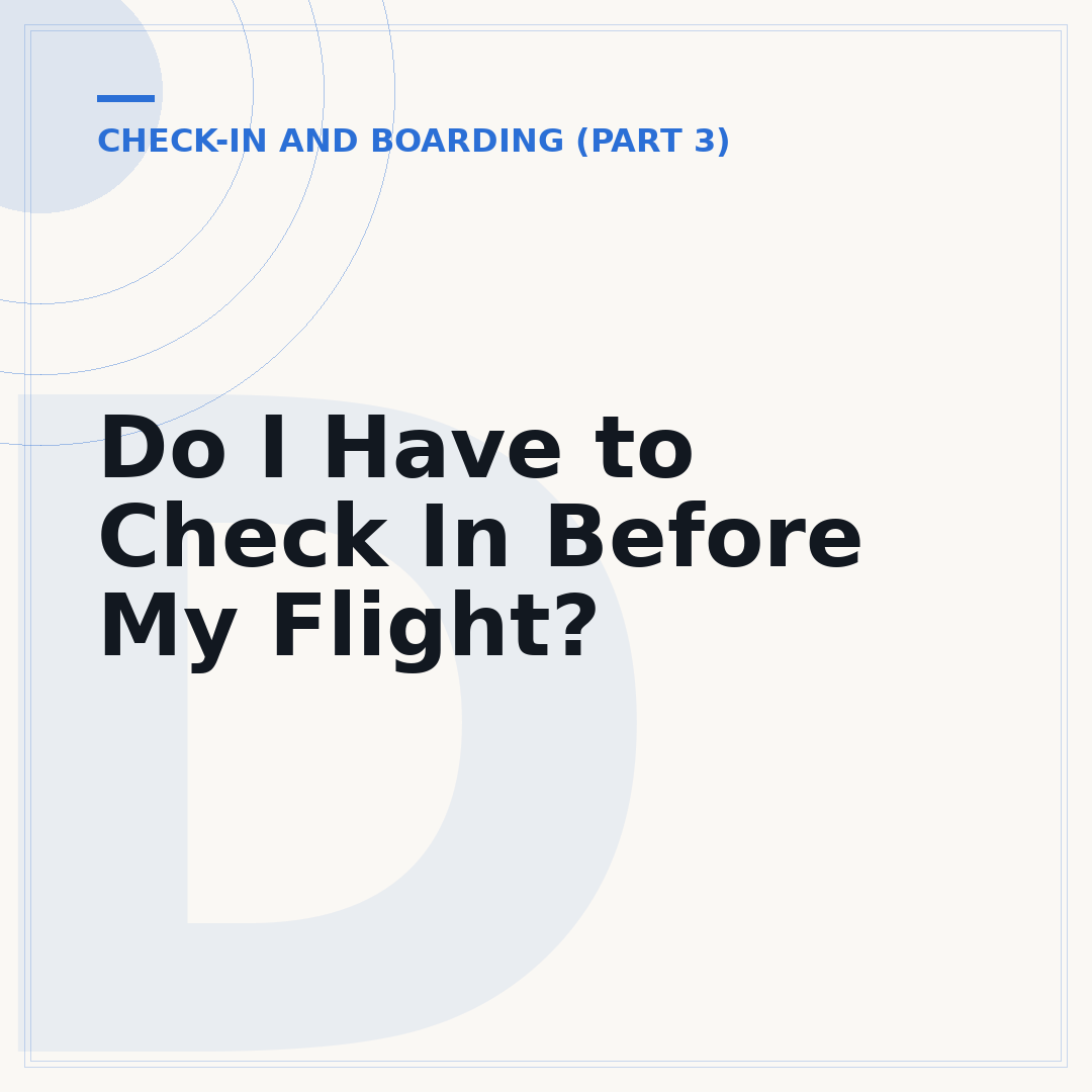 Do I Have to Check In Before My Flight?