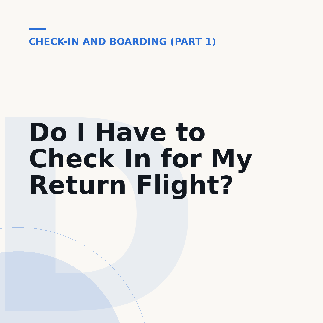 Do I Have to Check In for My Return Flight?