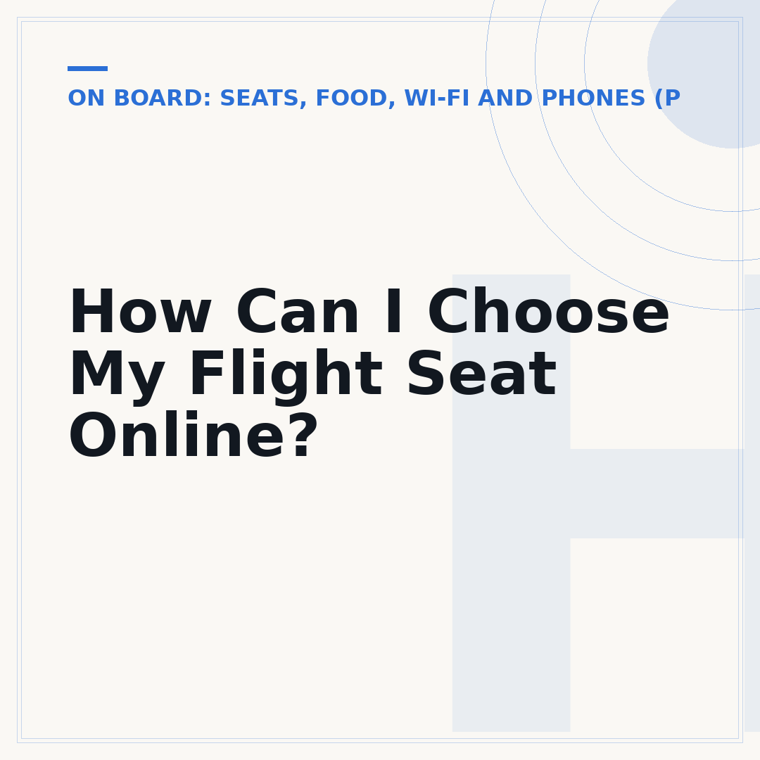 How Can I Choose My Flight Seat Online?