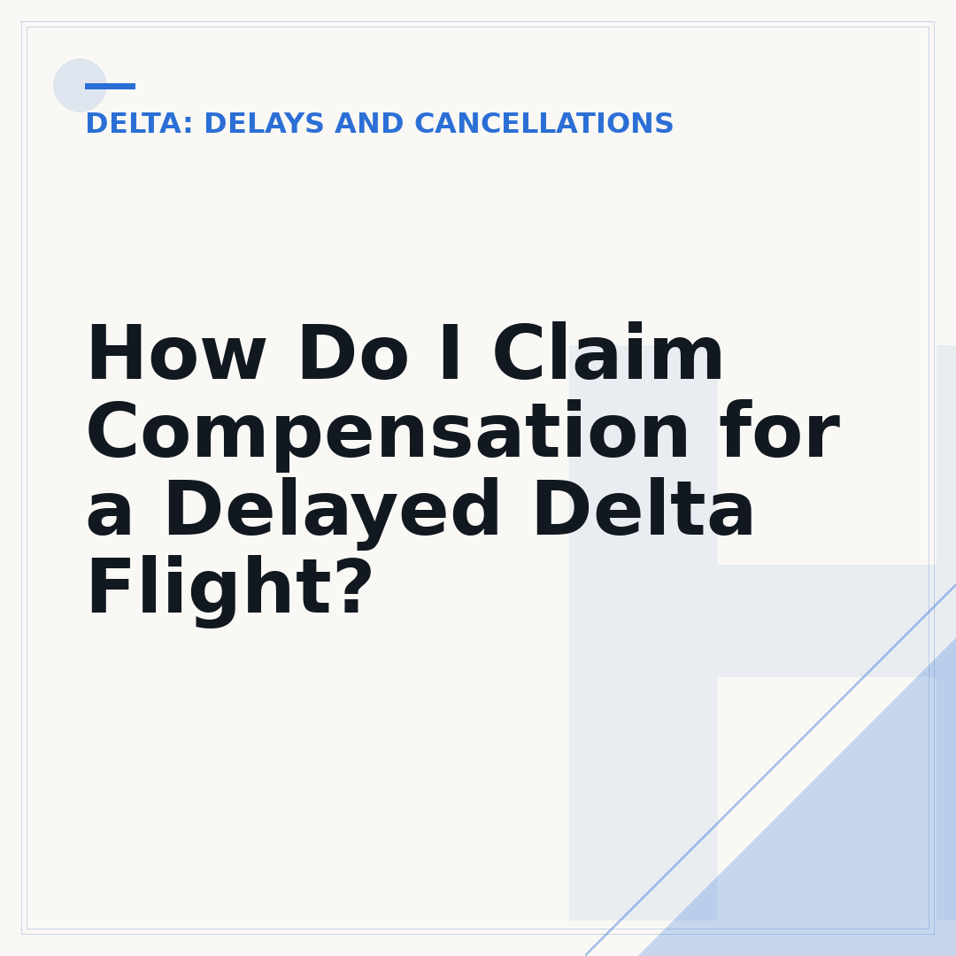 How Do I Claim Compensation for a Delayed Delta Flight?