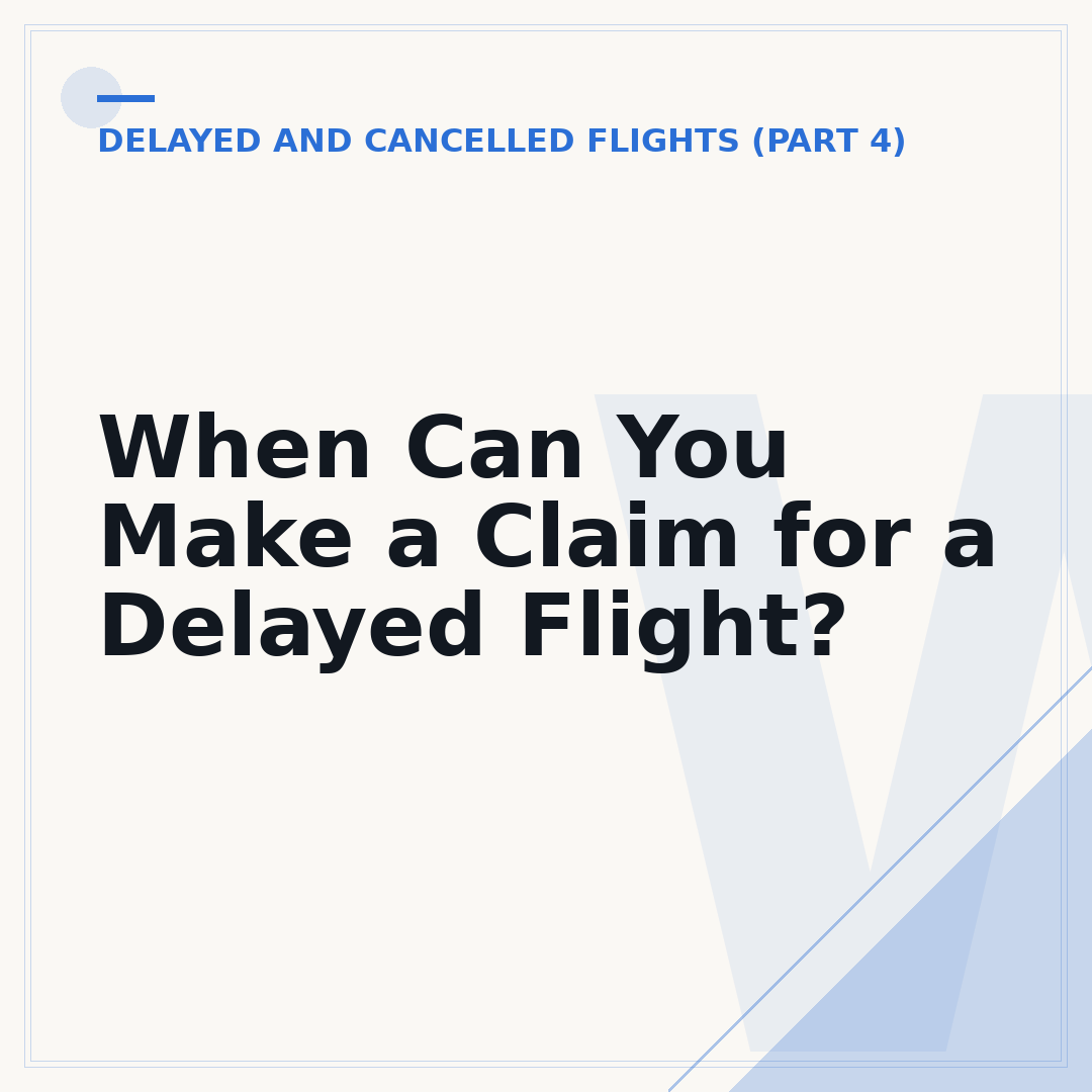 When Can You Make a Claim for a Delayed Flight?