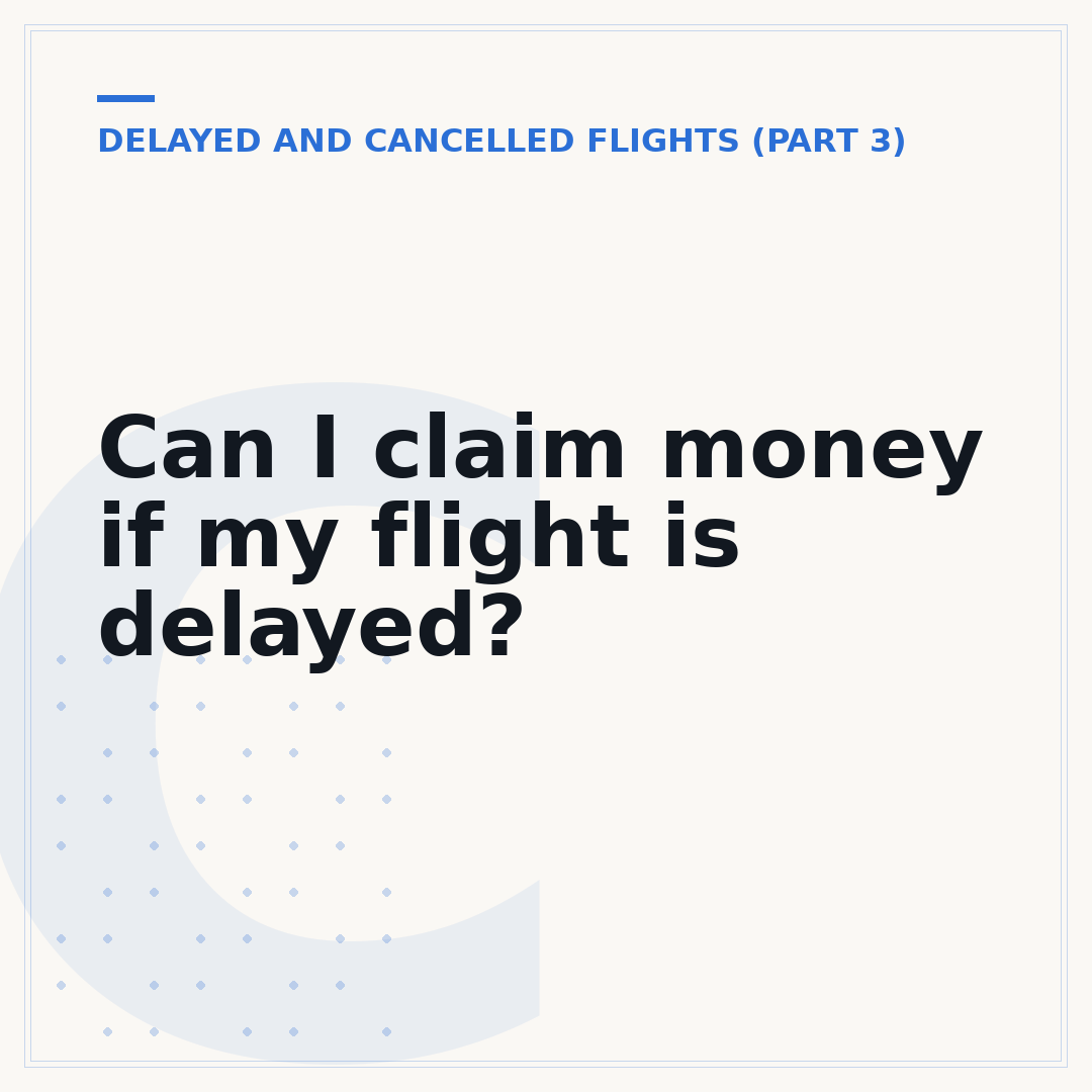 Can I claim money if my flight is delayed?
