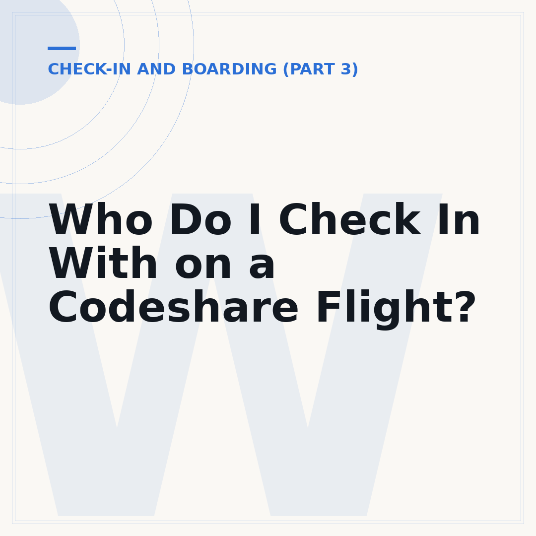 Who Do I Check In With on a Codeshare Flight?