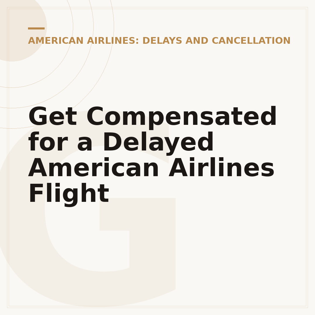 Get Compensated for a Delayed American Airlines Flight