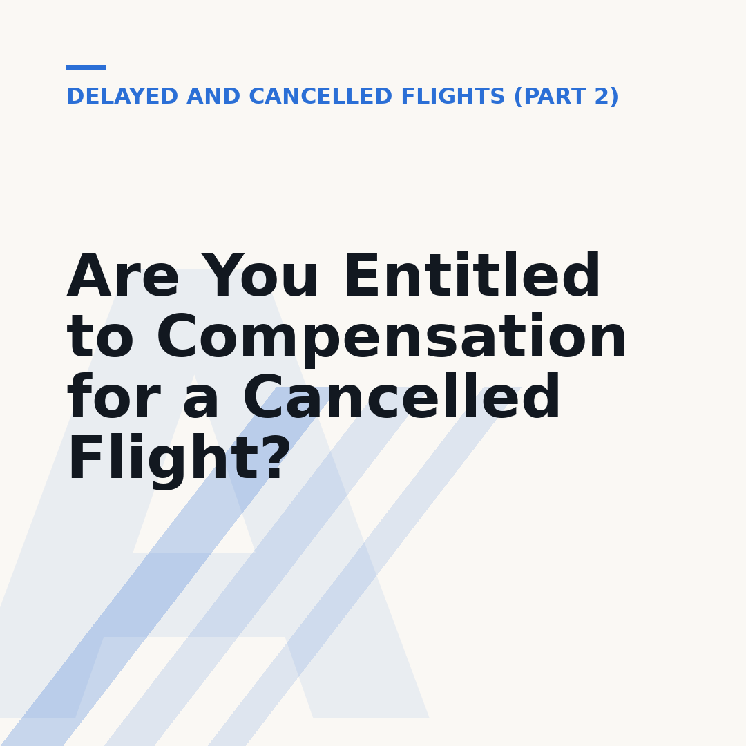 Are You Entitled to Compensation for a Cancelled Flight?