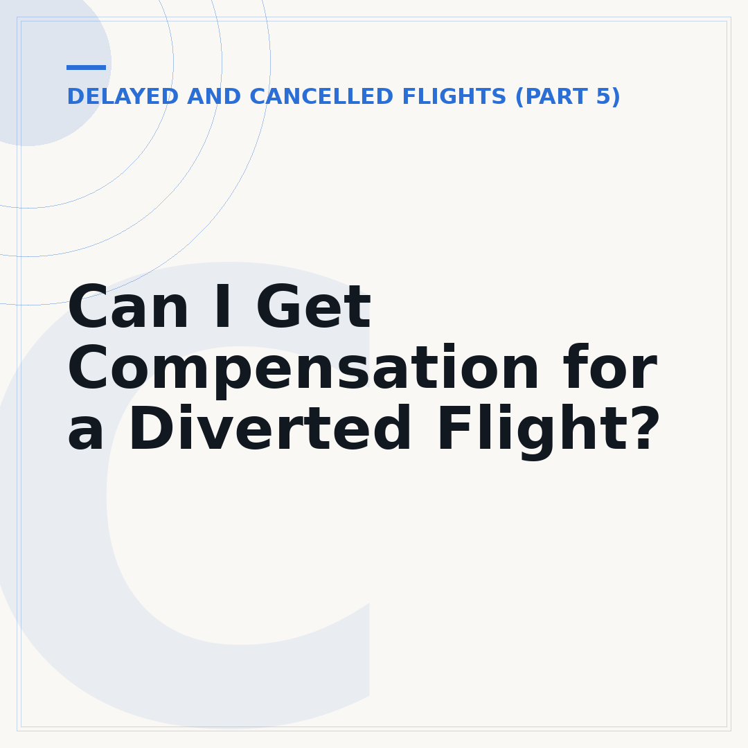 Can I Get Compensation for a Diverted Flight?