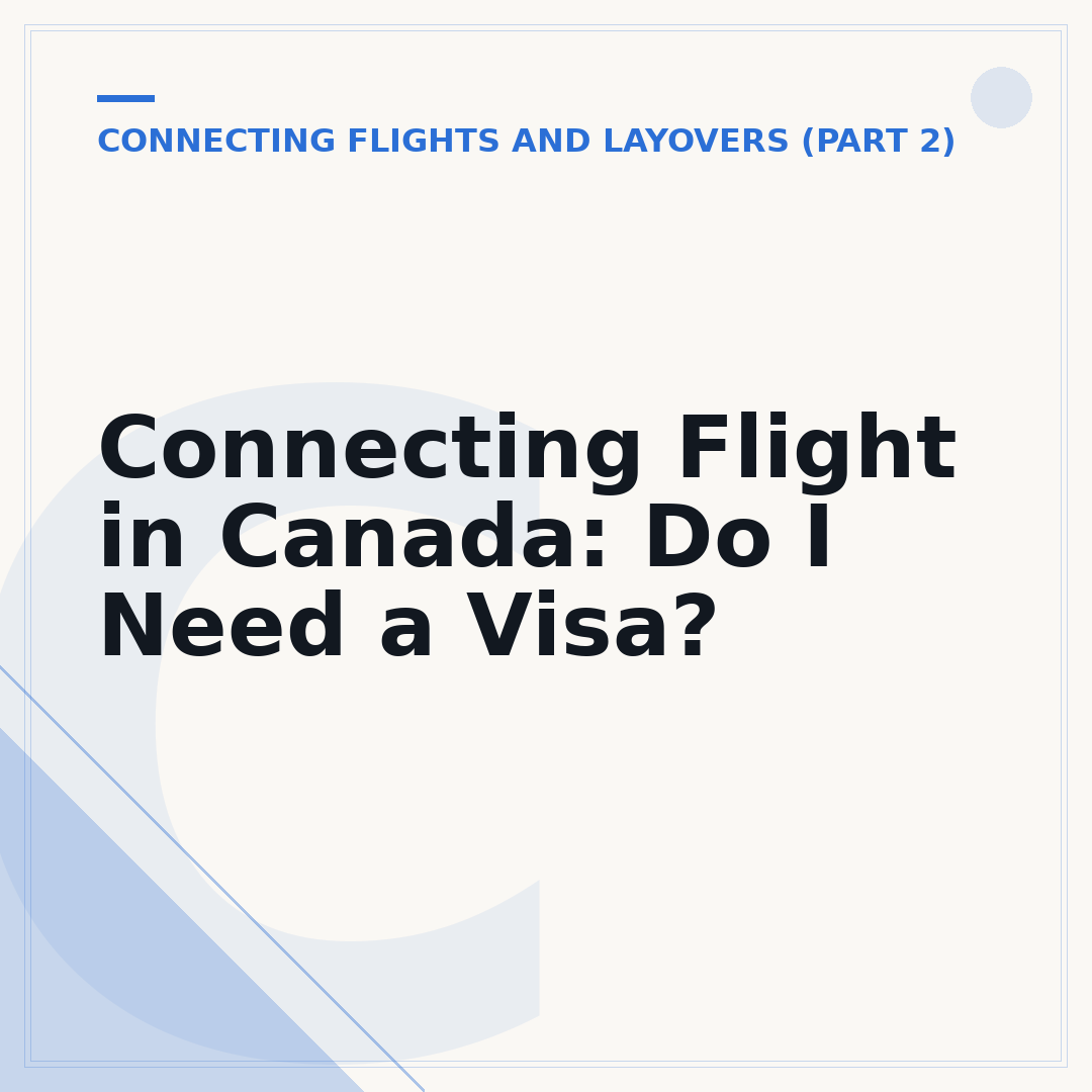 Connecting Flight in Canada: Do I Need a Visa?