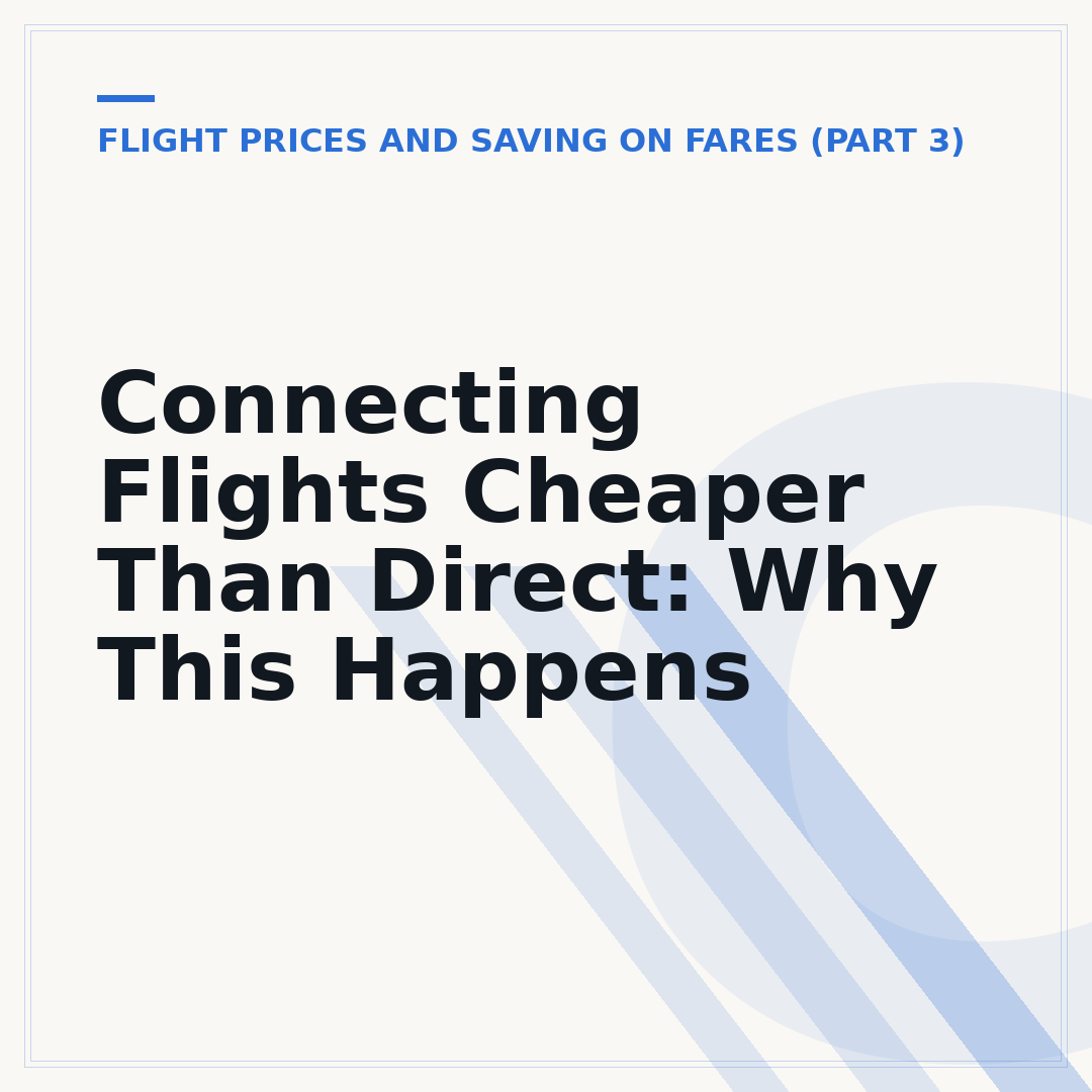 Connecting Flights Cheaper Than Direct: Why This Happens