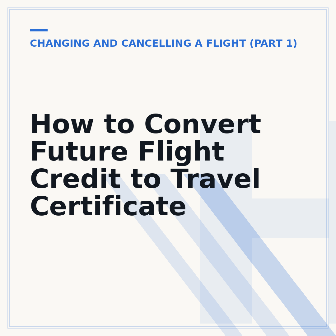 How to Convert Future Flight Credit to Travel Certificate