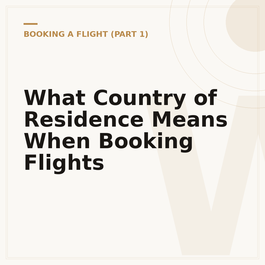 What Country of Residence Means When Booking Flights
