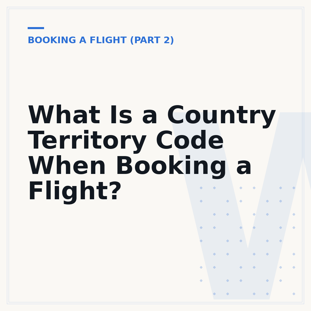 What Is a Country Territory Code When Booking a Flight?