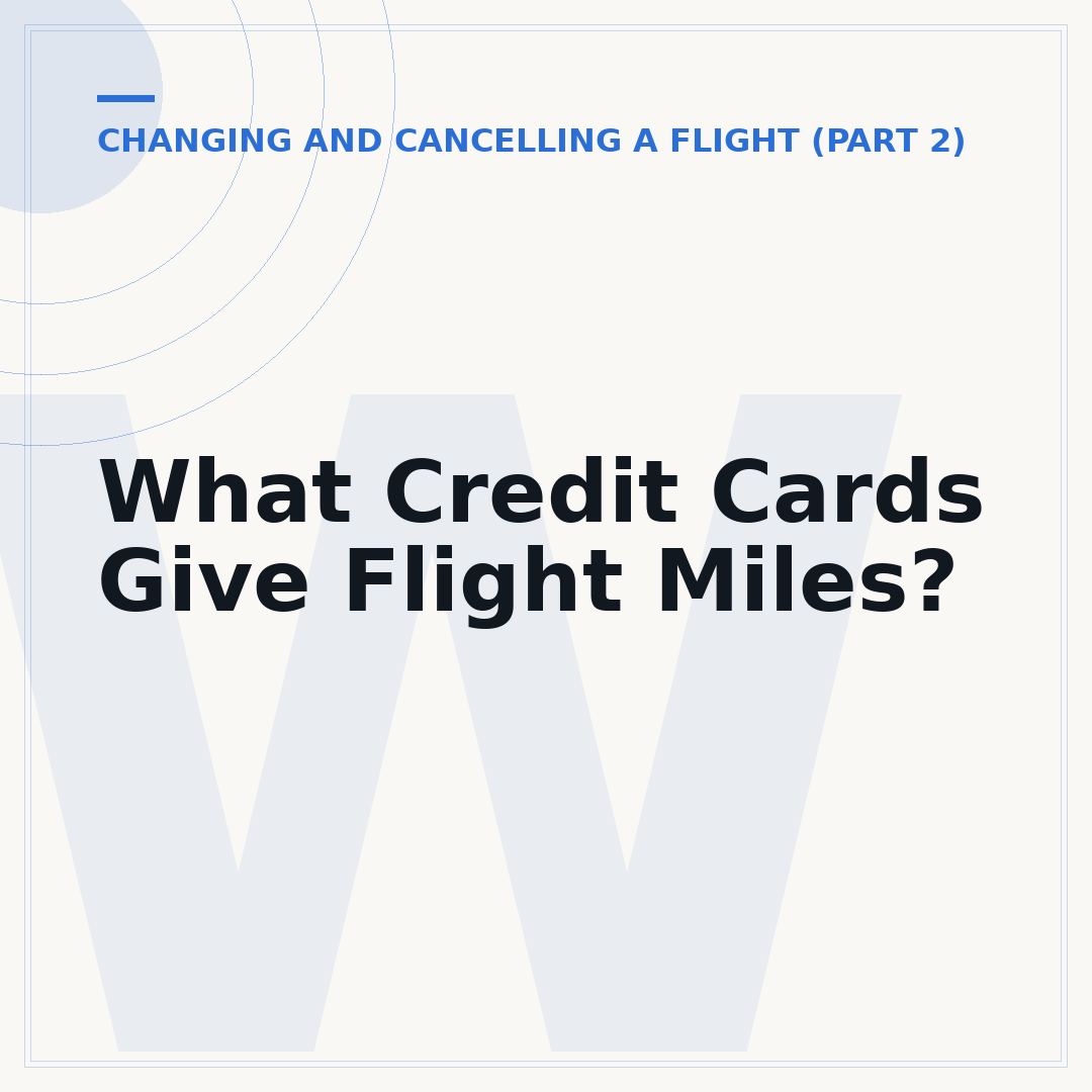 What Credit Cards Give Flight Miles?