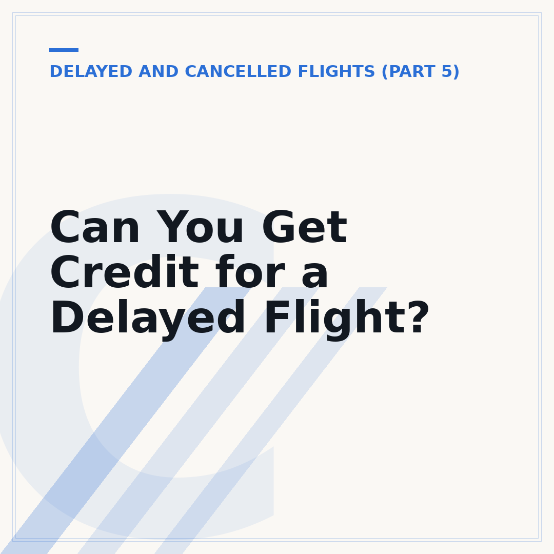Can You Get Credit for a Delayed Flight?