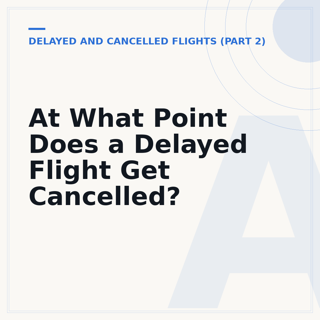 At What Point Does a Delayed Flight Get Cancelled?