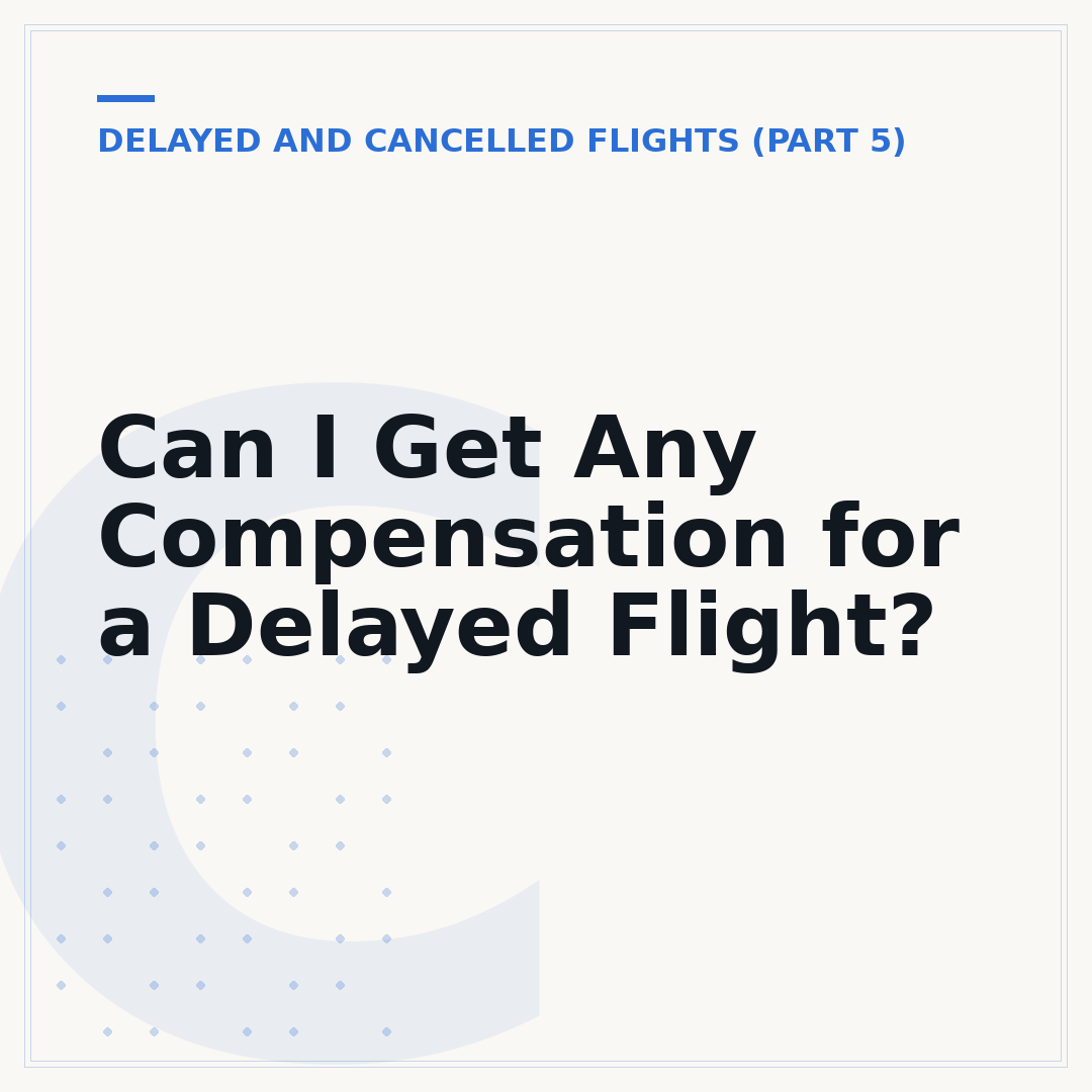 Can I Get Any Compensation for a Delayed Flight?