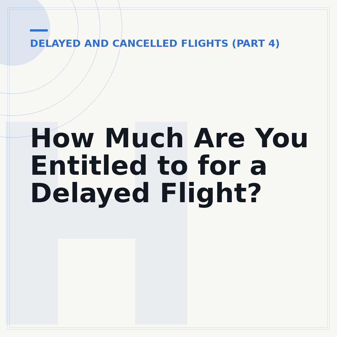 How Much Are You Entitled to for a Delayed Flight?