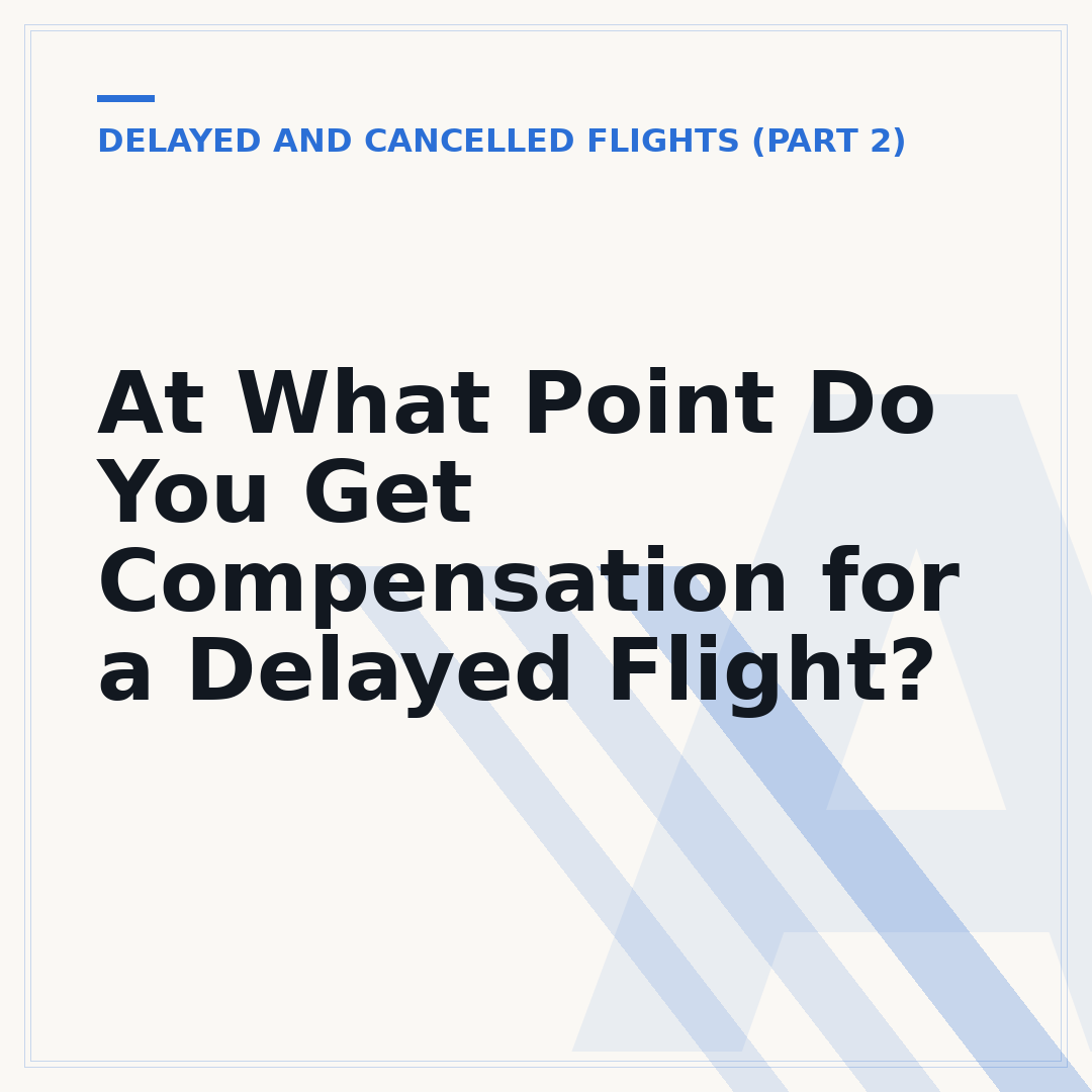At What Point Do You Get Compensation for a Delayed Flight?