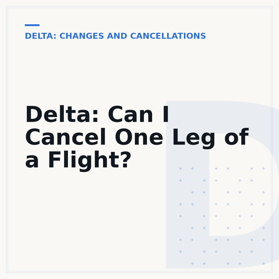Delta: Can I Cancel One Leg of a Flight?