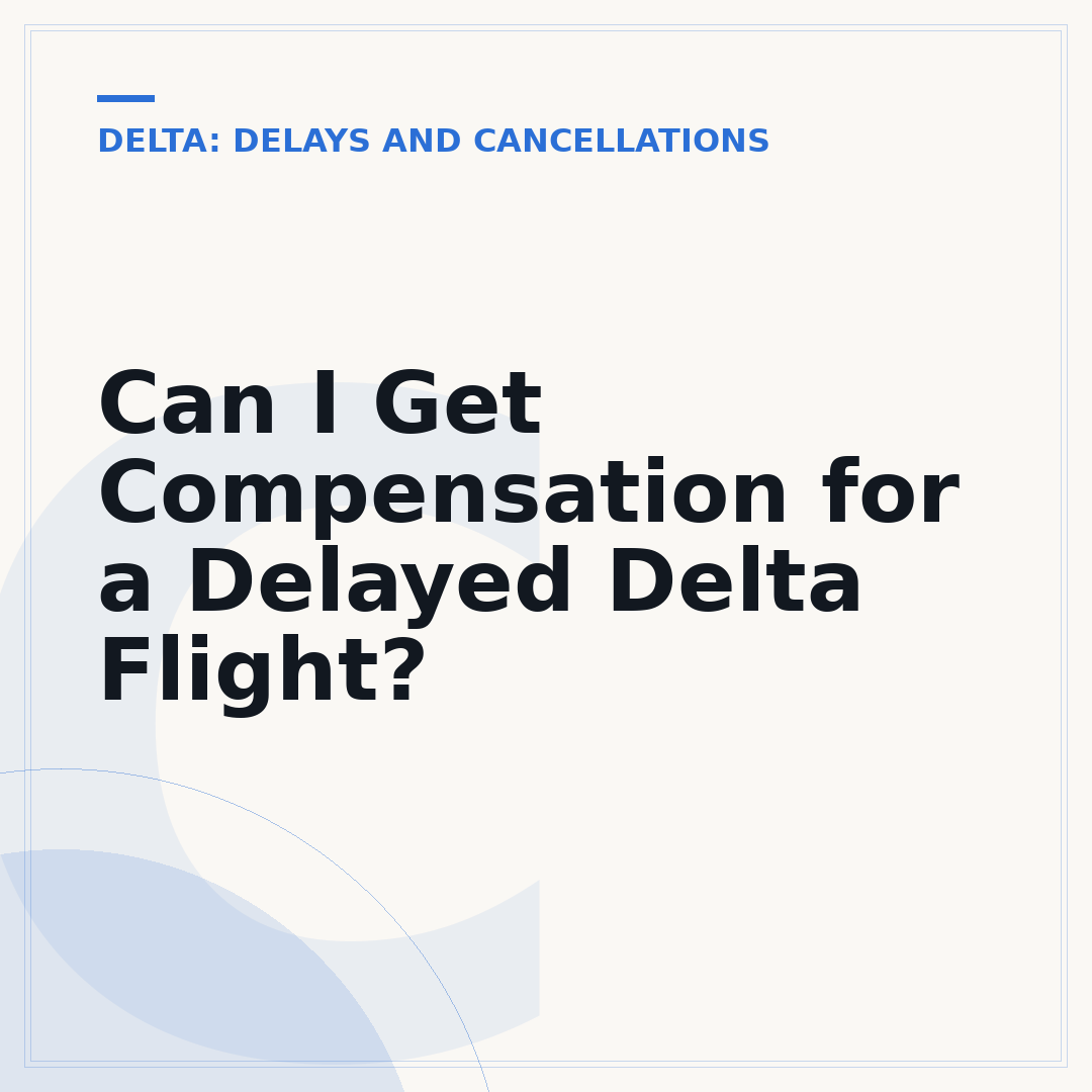 Can I Get Compensation for a Delayed Delta Flight?