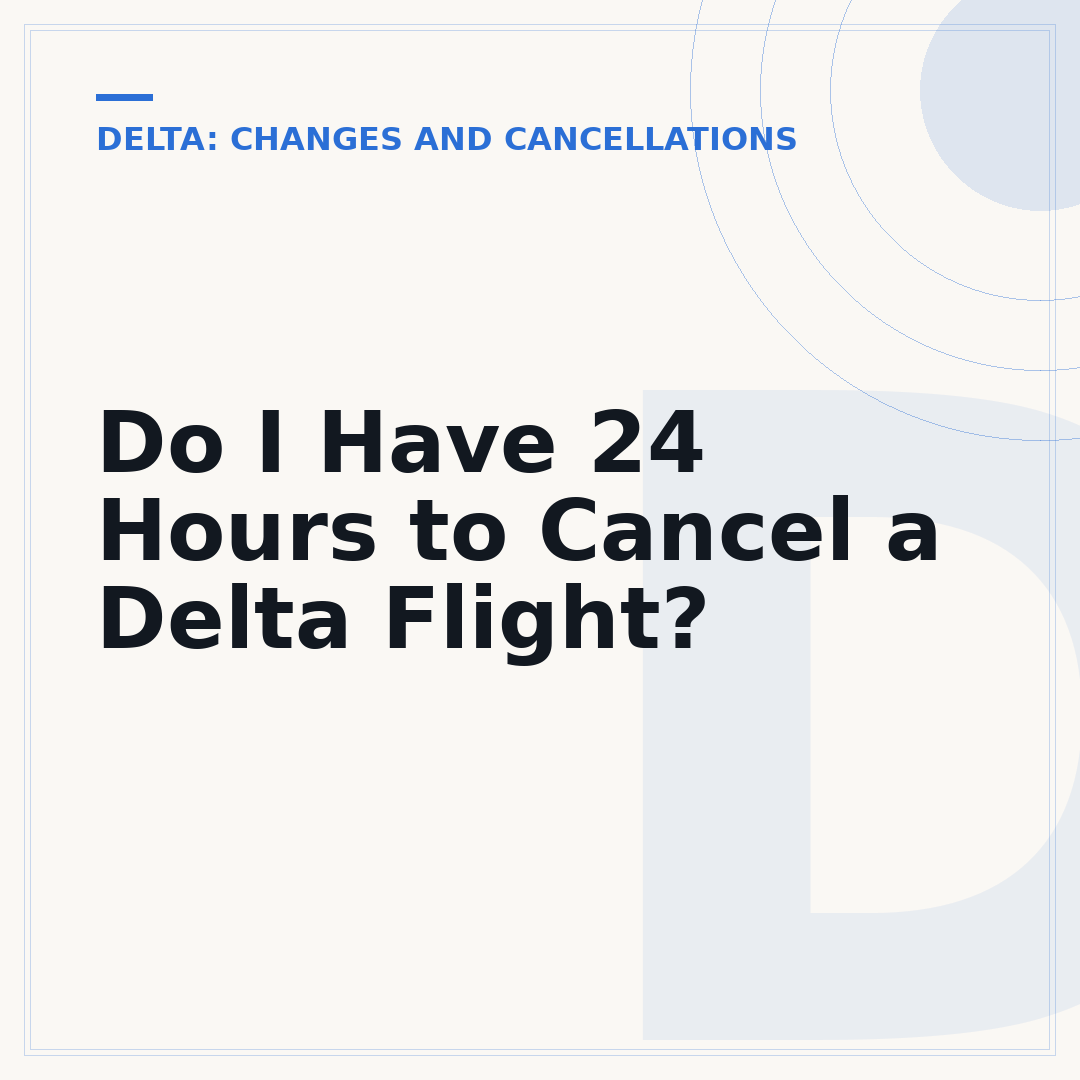 Do I Have 24 Hours to Cancel a Delta Flight?