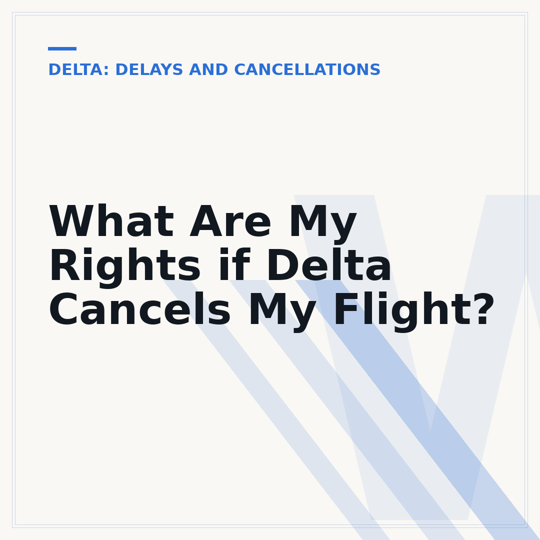 What Are My Rights if Delta Cancels My Flight?