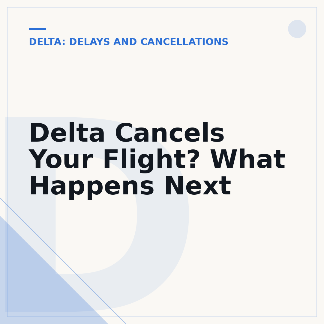 Delta Cancels Your Flight? What Happens Next