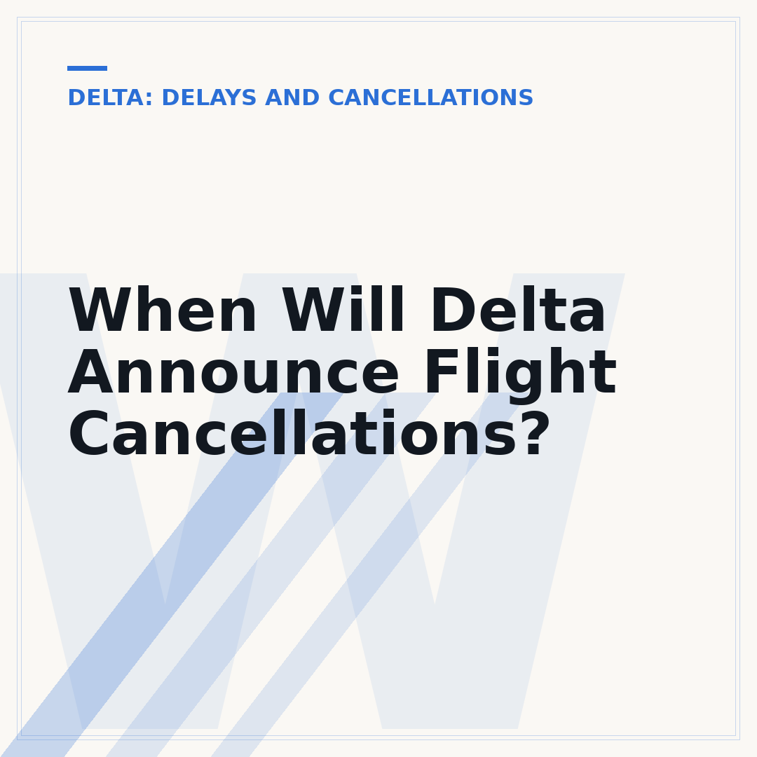 When Will Delta Announce Flight Cancellations?
