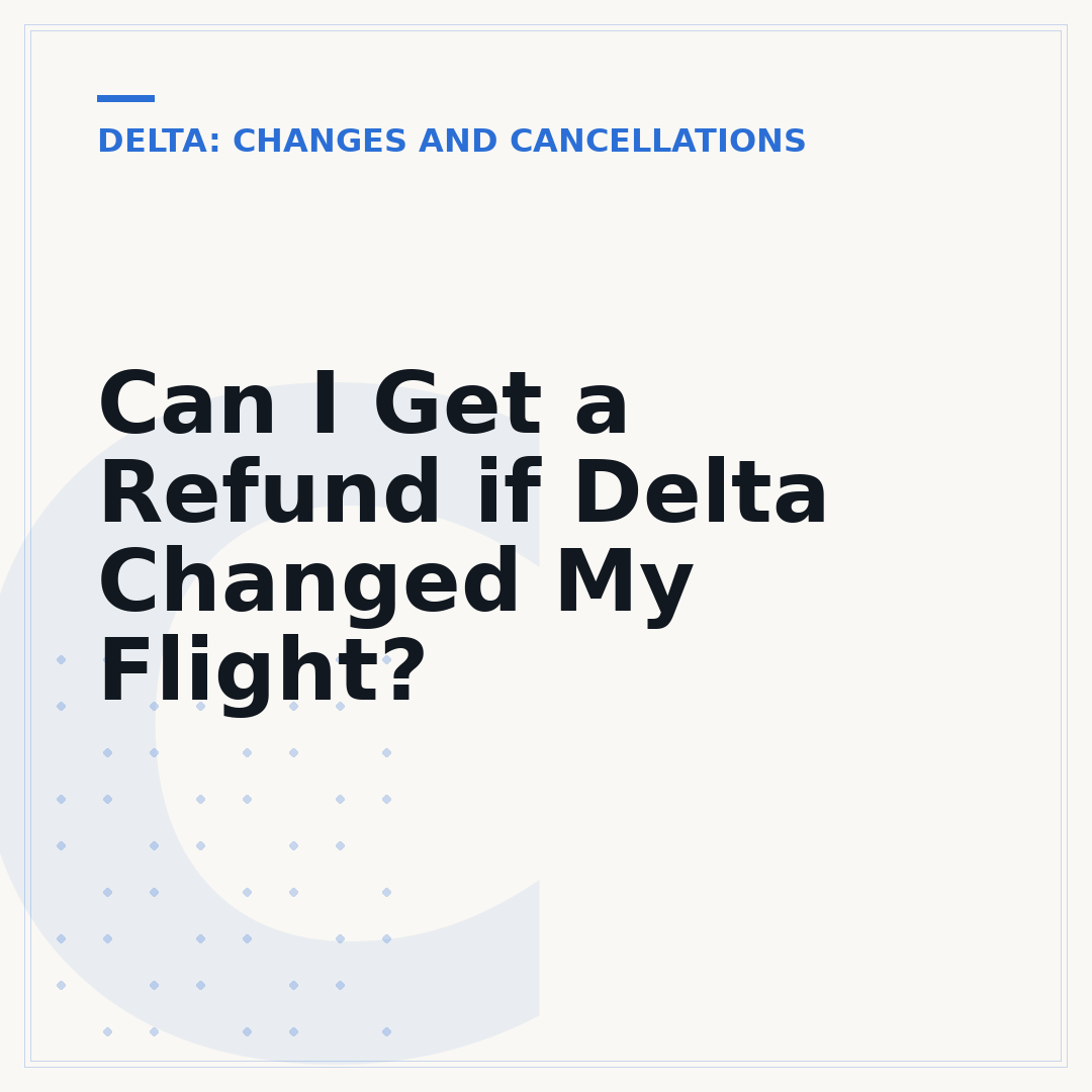 Can I Get a Refund if Delta Changed My Flight?