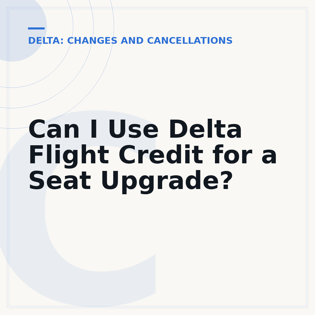 Can I Use Delta Flight Credit for a Seat Upgrade?