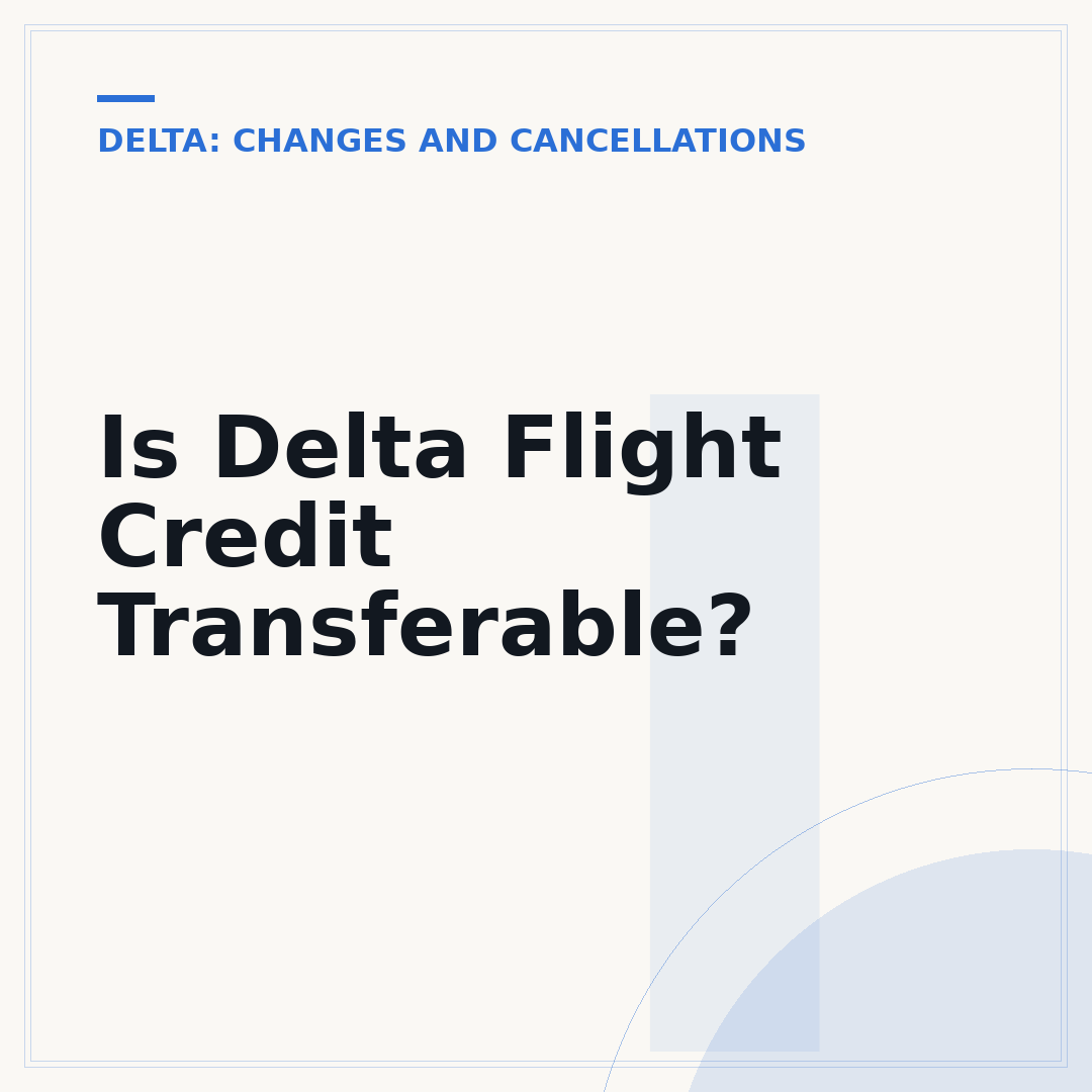 Is Delta Flight Credit Transferable?