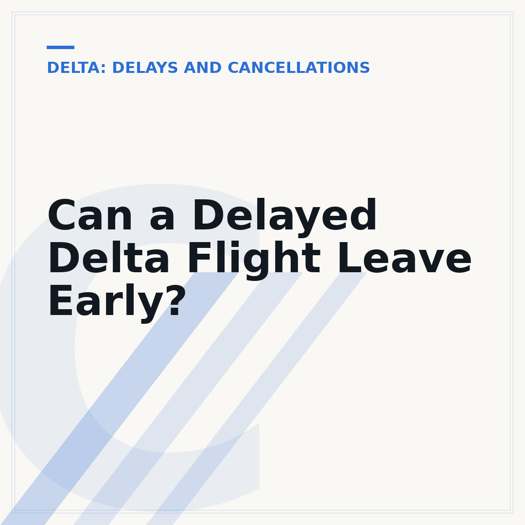 Can a Delayed Delta Flight Leave Early?